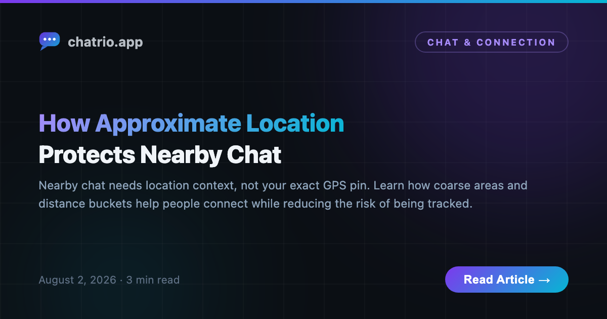 Approximate location grid and rough distance rings protecting people in nearby chat