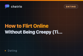 How to Flirt Online Without Being Creepy (Tips That Actually Work)