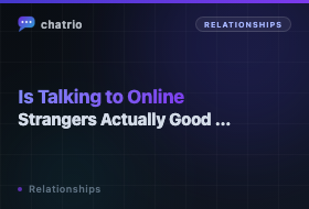 Is Talking to Strangers Online Actually Good for Loneliness?