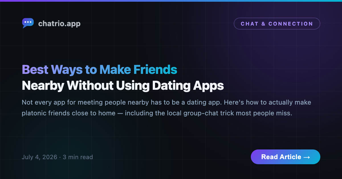 Best ways to make friends nearby without using dating apps