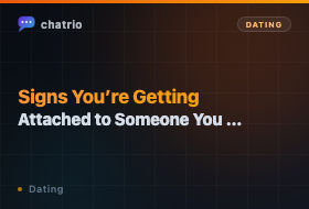 Signs You’re Getting Attached to Someone You Chat With Online